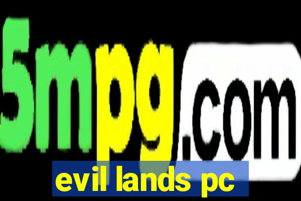 evil lands pc